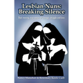 Lesbian Nuns: Breaking Silence