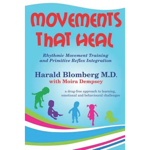 Movements that Heal: Rhythmic Movement Training and Primitive Reflex Integration