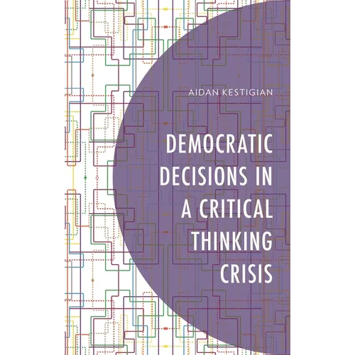 Democratic Decisions in a Critical Thinking Crisis