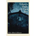 Ghosts Only I Can See