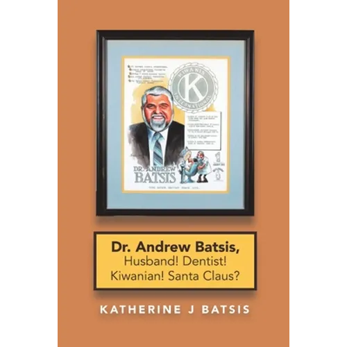 Dr. Andrew Batsis, Husband! Dentist! Kiwanian! Santa Claus?