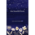 dear beautiful friend,