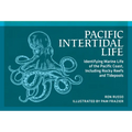Pacific Intertidal Life: Identifying Marine Life of the Pacific Coast, Including Rocky Reefs and Tidepools