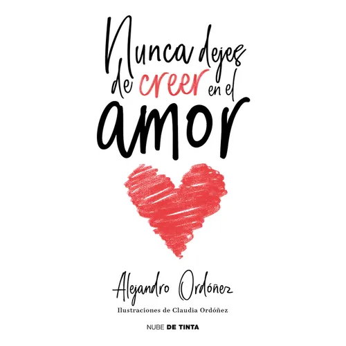 Nunca Dejes de Creer En El Amor / Never Stop Believing in Love