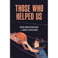 Those Who Helped Us: Assisting Japanese Americans During the War