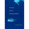 River Life and the Upspring of Nature