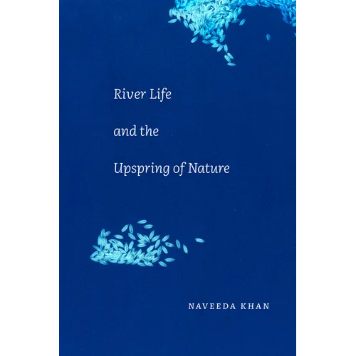River Life and the Upspring of Nature