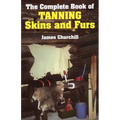 The Complete Book of Tanning Skins and Furs