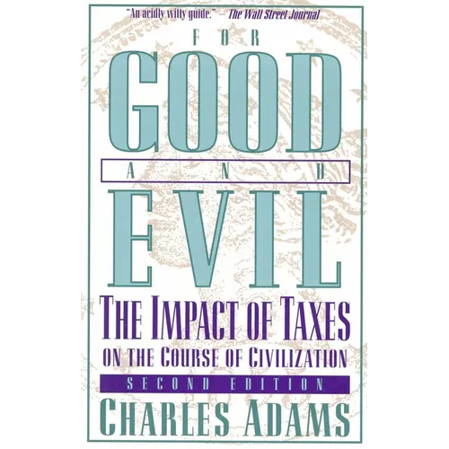For Good and Evil: The Impact of Taxes on the Course of Civilization