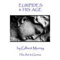 Euripedes - Euripides and His Age