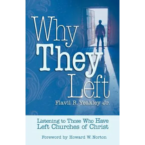 Why They Left: Listening to Those Who Have Left Churches of Christ