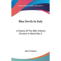 Blue Devils In Italy: A History Of The 88th Infantry Division In World War II