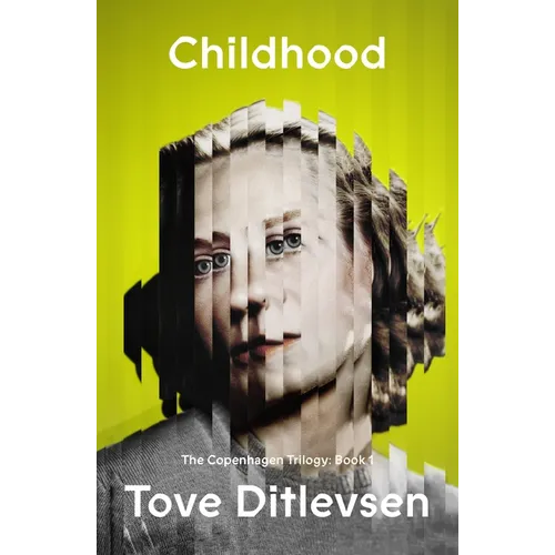 Childhood: The Copenhagen Trilogy: Book 1