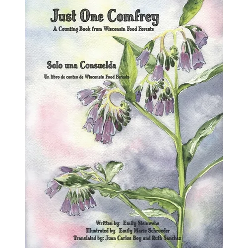 Just One Comfrey: A Counting Book from Wisconsin Food Forests