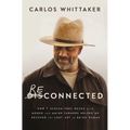 Reconnected: How 7 Screen-Free Weeks with Monks and Amish Farmers Helped Me Recover the Lost Art of Being Human
