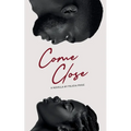 Come Close