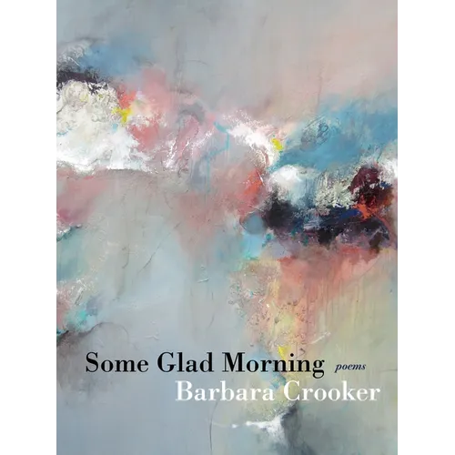 Some Glad Morning: Poems
