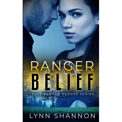 Ranger Belief: A Small-town Christian Romantic Suspense