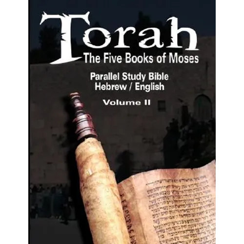 Torah: The Five Books of Moses: Parallel Study Bible Hebrew / English - Volume II