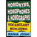 Homonyms, Homophones and Homographs: Vocabulary Building
