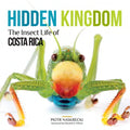Hidden Kingdom: The Insect Life of Costa Rica
