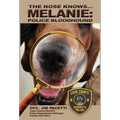 The Nose Knows...Melanie, Police Bloodhound
