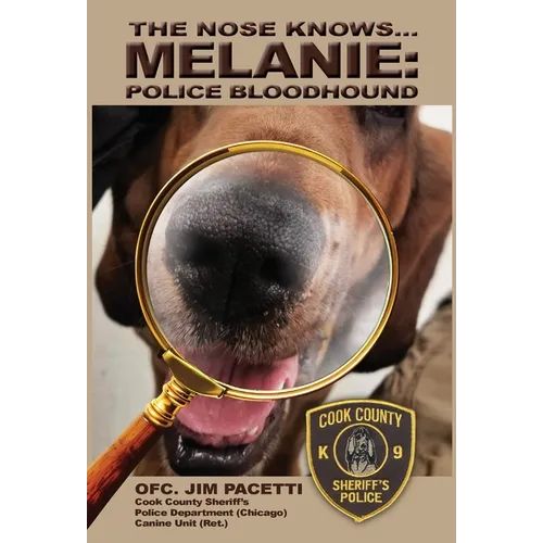 The Nose Knows...Melanie, Police Bloodhound
