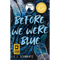 Before We Were Blue
