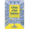 In Praise of Good Bookstores