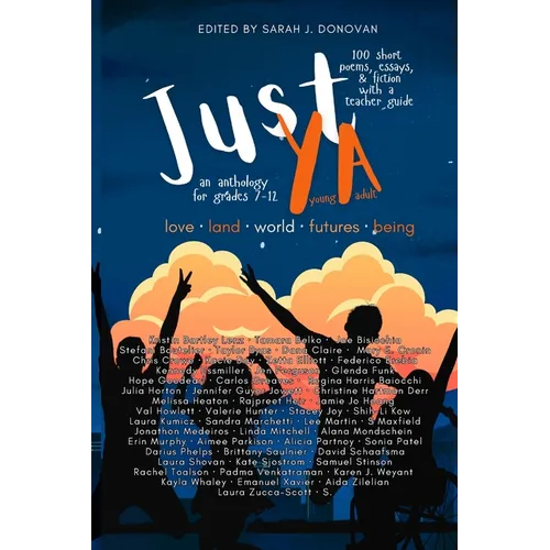 Just YA: Short Poems, Fiction, & Essays for Grades 7-12