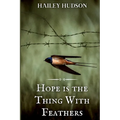 Hope is the Thing With Feathers