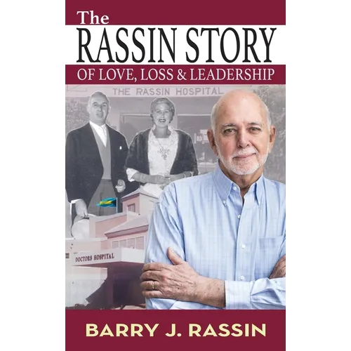 The Rassin Story of Love, Loss & Leadership