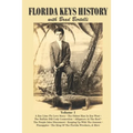 Florida Keys History with Brad Bertelli: Volume 1