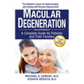 Macular Degeneration: A Complete Guide for Patients and Their Families