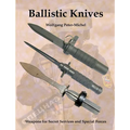 Ballistic Knives: Weapons for Secret Services and Special Forces
