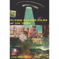 Flying Saucer Films of the 1950s: (Sci-Fi Before Star Wars, Vol. 1)