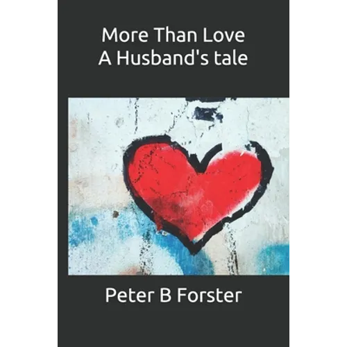 More Than Love, A Husband's tale