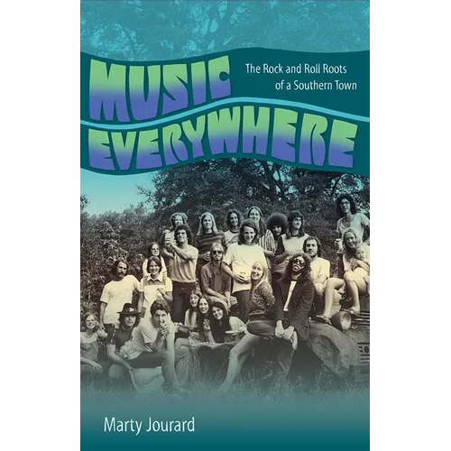 Music Everywhere: The Rock and Roll Roots of a Southern Town