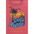 Dirty Myrtle