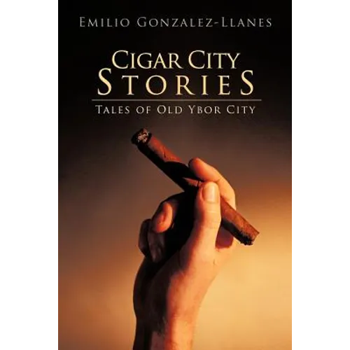 Cigar City Stories: Tales of Old Ybor City