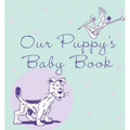 Our Puppy's Baby Book