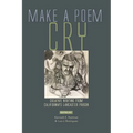Make a Poem Cry: Creative Writing from California's Lancaster Prison
