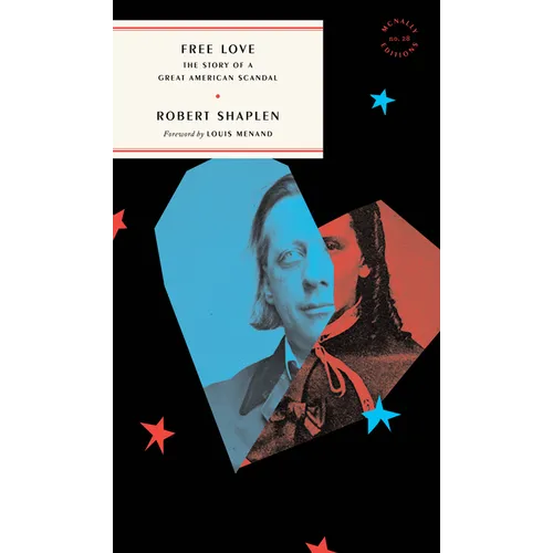 Free Love: The Story of a Great American Scandal