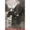 Your Death Would Be Mine: Paul and Marie Pireaud in the Great War