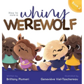 How to Cure a Whiny Werewolf