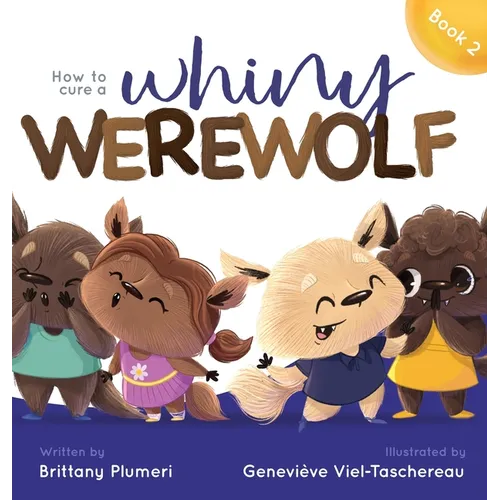 How to Cure a Whiny Werewolf