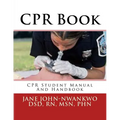 CPR Book: CPR Student Manual And Handbook