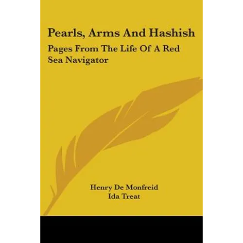 Pearls, Arms And Hashish: Pages From The Life Of A Red Sea Navigator