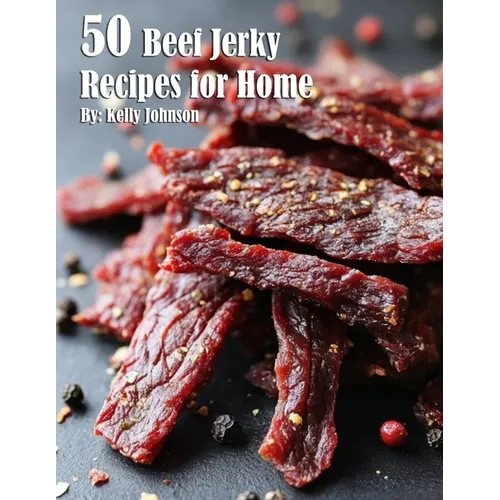40 Beef Jerky Recipes for Home