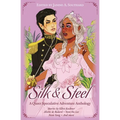 Silk & Steel: A Queer Speculative Adventure Anthology